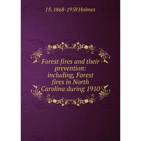 Книга Forest fires and their prevention: including, Forest fires in North Carolina during 1910. J S. 1868-1958 Holmes
Книга Forest fires and their prevention: including, Forest fires in North Carolina during 1910. J S. 1868-1958 Holmes