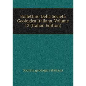 Книга Bollettino Della Società Geologica Italiana, Volume 13 (Italian Edition). Società geologica italiana
Книга Bollettino Della Società Geologica Italiana, Volume 13 (Italian Edition). Società geologica italiana