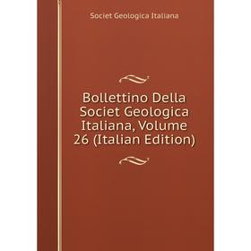 Книга Bollettino Della Societ Geologica Italiana, Volume 26 (Italian Edition). Societ Geologica Italiana
Книга Bollettino Della Societ Geologica Italiana, Volume 26 (Italian Edition). Societ Geologica Italiana