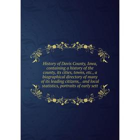 Книга History of Davis County, Iowa, containing a history of the county, its cities, towns, etc., a biographical directory of many of its leading citi
Книга History of Davis County, Iowa, containing a history of the county, its cities, towns, etc., a biographical directory of many of its leading citi