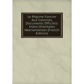 Книга Le Régime Foncier Aux Colonies, Documents Officiels: Indes Orientales Néerlandaises
Книга Le Régime Foncier Aux Colonies, Documents Officiels: Indes Orientales Néerlandaises
