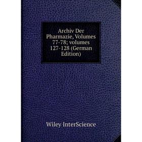 Книга Archiv Der Pharmazie, Volumes 77-78; volumes 127-128 (German Edition). Wiley InterScience
Книга Archiv Der Pharmazie, Volumes 77-78; volumes 127-128 (German Edition). Wiley InterScience