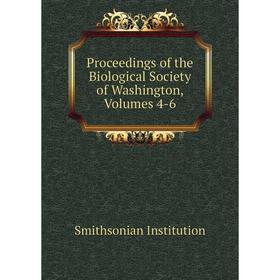 Книга Proceedings of the Biological Society of Washington, Volumes 4-6. Smithsonian Institution
Книга Proceedings of the Biological Society of Washington, Volumes 4-6. Smithsonian Institution