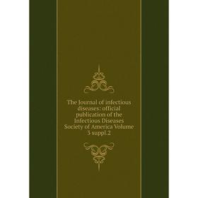Книга The Journal of infectious diseases: official publication of the Infectious Diseases Society of America Volume 3 suppl.2
Книга The Journal of infectious diseases: official publication of the Infectious Diseases Society of America Volume 3 suppl.2