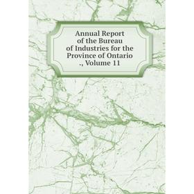 Книга Annual Report of the Bureau of Industries for the Province of Ontario., Volume 11
Книга Annual Report of the Bureau of Industries for the Province of Ontario., Volume 11