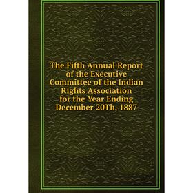 Книга The Fifth Annual Report of the Executive Committee of the Indian Rights Association for the Year Ending December 20Th, 1887
Книга The Fifth Annual Report of the Executive Committee of the Indian Rights Association for the Year Ending December 20Th, 1887