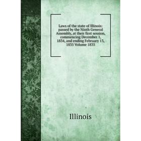 Книга Laws of the state of Illinois: passed by the Ninth General Assembly, at their first session, commencing December 1, 1834, and ending February 13
Книга Laws of the state of Illinois: passed by the Ninth General Assembly, at their first session, commencing December 1, 1834, and ending February 13