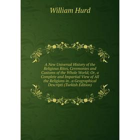 Книга A New Universal History of the Religious Rites, Ceremonies and Customs of the Whole World; Or, a Complete and Impartial View of All the Religion
Книга A New Universal History of the Religious Rites, Ceremonies and Customs of the Whole World; Or, a Complete and Impartial View of All the Religion