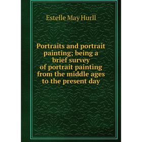 Книга Portraits and portrait painting; being a brief survey of portrait painting from the middle ages to the present day. Estelle May Hurll
Книга Portraits and portrait painting; being a brief survey of portrait painting from the middle ages to the present day. Estelle May Hurll