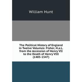 Книга The Political History of England in Twelve Volumes: Fisher, H.a.L. from the Accession of Henry VII to the Death of Henry VIII (1485-1547)
Книга The Political History of England in Twelve Volumes: Fisher, H.a.L. from the Accession of Henry VII to the Death of Henry VIII (1485-1547)
