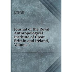 Книга Journal of the Royal Anthropological Institute of Great Britain and Ireland, Volume 4
Книга Journal of the Royal Anthropological Institute of Great Britain and Ireland, Volume 4
