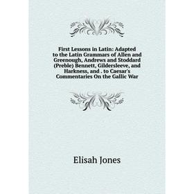 Книга First Lessons in Latin: Adapted to the Latin Grammars of Allen and Greenough, Andrews and Stoddard (Preble) Bennett, Gildersleeve, and Harkness,
Книга First Lessons in Latin: Adapted to the Latin Grammars of Allen and Greenough, Andrews and Stoddard (Preble) Bennett, Gildersleeve, and Harkness,