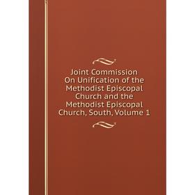 Книга Joint Commission On Unification of the Methodist Episcopal Church and the Methodist Episcopal Church, South, Volume 1
Книга Joint Commission On Unification of the Methodist Episcopal Church and the Methodist Episcopal Church, South, Volume 1
