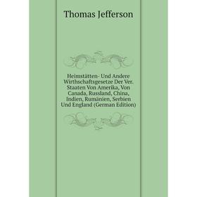 Книга Heimstätten- Und Andere Wirthschaftsgesetze Der Ver. Staaten Von Amerika, Von Canada, Russland, China, Indien
Книга Heimstätten- Und Andere Wirthschaftsgesetze Der Ver. Staaten Von Amerika, Von Canada, Russland, China, Indien