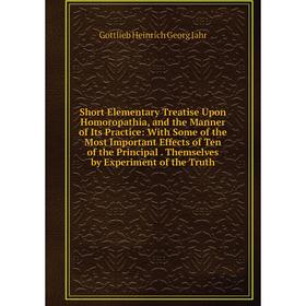 Книга Short Elementary Treatise Upon Homoropathia, and the Manner of Its Practice: With Some of the Most Important Effects of Ten of the Principal. Th
Книга Short Elementary Treatise Upon Homoropathia, and the Manner of Its Practice: With Some of the Most Important Effects of Ten of the Principal. Th