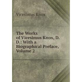 Книга The Works of Vicesimus Knox, D.D.: With a Biographical Preface, Volume 2. Vicesimus Knox
Книга The Works of Vicesimus Knox, D.D.: With a Biographical Preface, Volume 2. Vicesimus Knox