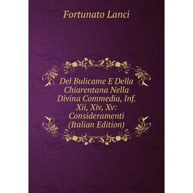 Книга Del Bulicame E Della Chiarentana Nella Divina Commedia, Inf. Xii, Xiv, Xv: Consideramenti (Italian Edition). Fortunato Lanci
Книга Del Bulicame E Della Chiarentana Nella Divina Commedia, Inf. Xii, Xiv, Xv: Consideramenti (Italian Edition). Fortunato Lanci