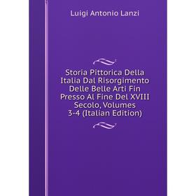 Книга Storia Pittorica Della Italia Dal Risorgimento Delle Belle Arti Fin Presso Al Fine Del XVIII Secolo
Книга Storia Pittorica Della Italia Dal Risorgimento Delle Belle Arti Fin Presso Al Fine Del XVIII Secolo