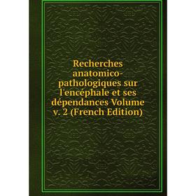 Книга Recherches anatomico-pathologiques sur l'encéphale et ses dépendances Volume v. 2 (French Edition)
Книга Recherches anatomico-pathologiques sur l'encéphale et ses dépendances Volume v. 2 (French Edition)