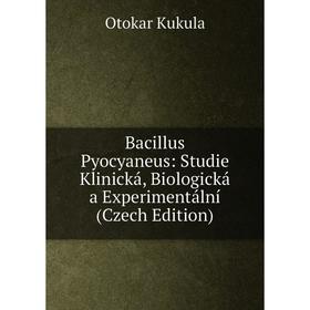 Книга Bacillus Pyocyaneus: Studie Klinická, Biologická a Experimentální (Czech Edition). Otokar Kukula
Книга Bacillus Pyocyaneus: Studie Klinická, Biologická a Experimentální (Czech Edition). Otokar Kukula