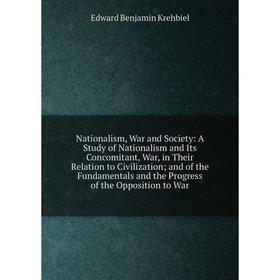 Книга Nationalism, War and Society: a study of Nationalism and Its Concomitant, War, in Their Relation to Civilization; and of the Fundamentals
Книга Nationalism, War and Society: a study of Nationalism and Its Concomitant, War, in Their Relation to Civilization; and of the Fundamentals