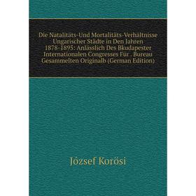 Книга Die Natalitats-Und Mortalitats-Verhaltnisse Ungarischer Stadte in Den Jahren 1878-1895
Книга Die Natalitats-Und Mortalitats-Verhaltnisse Ungarischer Stadte in Den Jahren 1878-1895