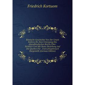Книга Römische Geschichte Von Der Urzeit Italiens Bis Zum Untergang Des Abendlandischen Reichs Uber- Sichtlich Und Mit Steter Beziehung Auf Die Quelle
Книга Römische Geschichte Von Der Urzeit Italiens Bis Zum Untergang Des Abendlandischen Reichs Uber- Sichtlich Und Mit Steter Beziehung Auf Die Quelle