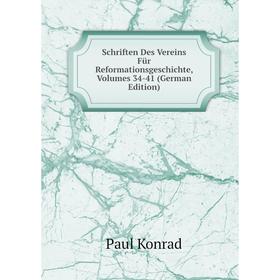Книга Schriften Des Vereins Für Reformationsgeschichte, Volumes 34-41 (German Edition). Paul Konrad
Книга Schriften Des Vereins Für Reformationsgeschichte, Volumes 34-41 (German Edition). Paul Konrad