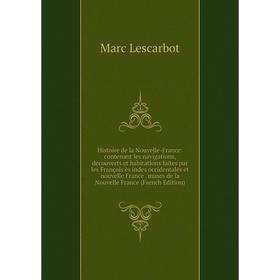 Книга Histoire de la Nouvelle-France: contenant les navigations, decouverts et habitations faites par les François ès indes occidentales et nouvelle F
Книга Histoire de la Nouvelle-France: contenant les navigations, decouverts et habitations faites par les François ès indes occidentales et nouvelle F