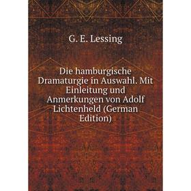 Книга Die hamburgische Dramaturgie in Auswahl. Mit Einleitung und Anmerkungen von Adolf Lichtenheld (German Edition). Gotthold Ephraim Lessing
Книга Die hamburgische Dramaturgie in Auswahl. Mit Einleitung und Anmerkungen von Adolf Lichtenheld (German Edition). Gotthold Ephraim Lessing