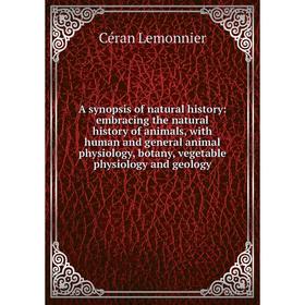 Книга A synopsis of natural history: embracing the natural history of animals, with human and general animal physiology, botany
Книга A synopsis of natural history: embracing the natural history of animals, with human and general animal physiology, botany