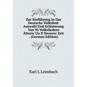 Книга Zur Einführung in Das Deutsche Volkslied: Auswahl Und Erläuterung Von 92 Volksliedern Älterer Un D Neuerer Zeit. (German Edition). Karl L Leimba
Книга Zur Einführung in Das Deutsche Volkslied: Auswahl Und Erläuterung Von 92 Volksliedern Älterer Un D Neuerer Zeit. (German Edition). Karl L Leimba