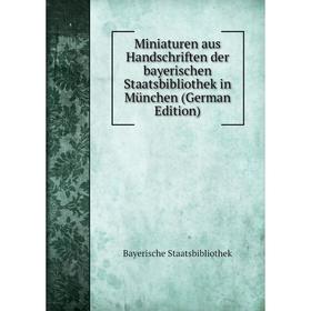 Книга Miniaturen aus Handschriften der bayerischen Staatsbibliothek in München
Книга Miniaturen aus Handschriften der bayerischen Staatsbibliothek in München