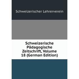 Книга Schweizerische Pädagogische Zeitschrift, Volume 18 (German Edition). Schweizerischer Lehrerverein
Книга Schweizerische Pädagogische Zeitschrift, Volume 18 (German Edition). Schweizerischer Lehrerverein