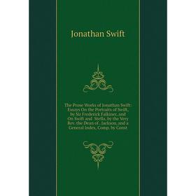 Книга The Prose Works of Jonathan Swift: Essays On the Portraits of Swift, by Sir Frederick Falkiner, and On Swift and Stella, by the Very Rev
Книга The Prose Works of Jonathan Swift: Essays On the Portraits of Swift, by Sir Frederick Falkiner, and On Swift and Stella, by the Very Rev