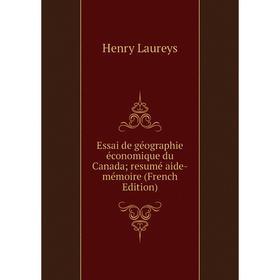 Книга Essai de géographie économique du Canada; resumé aide-mémoire (French Edition). Henry Laureys
Книга Essai de géographie économique du Canada; resumé aide-mémoire (French Edition). Henry Laureys