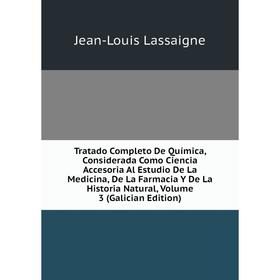 Книга Tratado Completo De Química, Considerada Como Ciencia Accesoria Al Estudio De La Medicina, De La Farmacia Y De La Historia Natural
Книга Tratado Completo De Química, Considerada Como Ciencia Accesoria Al Estudio De La Medicina, De La Farmacia Y De La Historia Natural