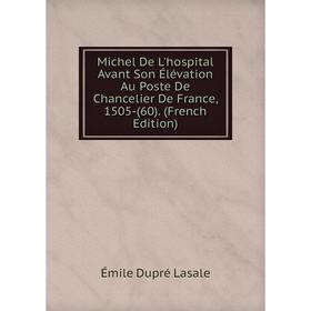 Книга Michel De L'hospital Avant Son Élévation Au Poste De Chancelier de France, 1505-(60)
Книга Michel De L'hospital Avant Son Élévation Au Poste De Chancelier de France, 1505-(60)