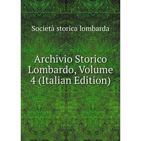 Книга Archivio Storico Lombardo, Volume 4 (Italian Edition). Società storica lombarda 
Книга Archivio Storico Lombardo, Volume 4 (Italian Edition). Società storica lombarda