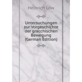 Книга Untersuchungen zur Vorgeschichte der gracchischen Bewegung (German Edition). Heinrich Löw
Книга Untersuchungen zur Vorgeschichte der gracchischen Bewegung (German Edition). Heinrich Löw