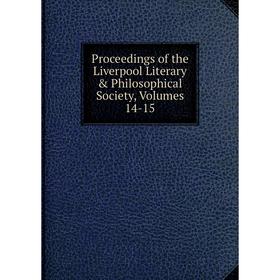 Книга Proceedings of the Liverpool Literary & Philosophical Society, Volumes 14-15
Книга Proceedings of the Liverpool Literary & Philosophical Society, Volumes 14-15