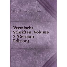 Книга Vermischt Schriften
Книга Vermischt Schriften