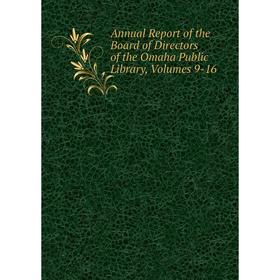 Книга Annual Report of the Board of Directors of the Omaha Public Library
Книга Annual Report of the Board of Directors of the Omaha Public Library