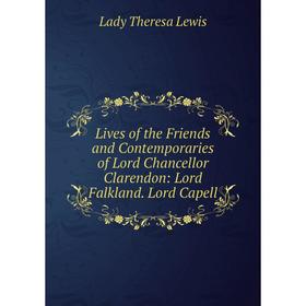 Книга Lives of the Friends and Contemporaries of Lord Chancellor Clarendon: Lord Falkland Lord Capell
Книга Lives of the Friends and Contemporaries of Lord Chancellor Clarendon: Lord Falkland Lord Capell