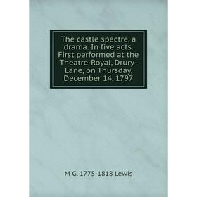 Книга The castle spectre, a drama. In five acts. First performed at the Theatre-Royal, Drury-Lane, on Thursday
Книга The castle spectre, a drama. In five acts. First performed at the Theatre-Royal, Drury-Lane, on Thursday