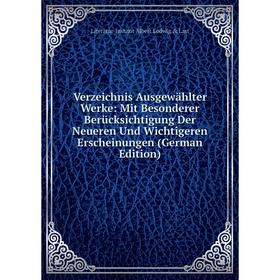 Книга Verzeichnis Ausgewählter Werke: Mit Besonderer Berücksichtigung Der Neueren Und Wichtigeren Erscheinungen (German Edition). Literatur-Institut
Книга Verzeichnis Ausgewählter Werke: Mit Besonderer Berücksichtigung Der Neueren Und Wichtigeren Erscheinungen (German Edition). Literatur-Institut