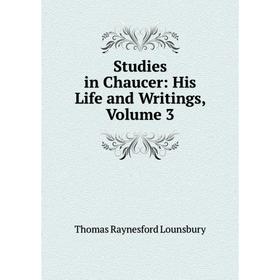 Книга Studies in Chaucer: His Life and Writings. Volume 3. Lounsbury Thomas Raynesford
Книга Studies in Chaucer: His Life and Writings. Volume 3. Lounsbury Thomas Raynesford