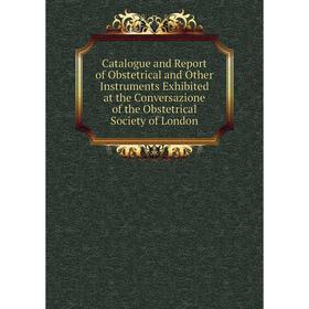 Книга Catalogue and Report of Obstetrical and Other Instruments Exhibited at the Conversazione of the Obstetrical Society of London
Книга Catalogue and Report of Obstetrical and Other Instruments Exhibited at the Conversazione of the Obstetrical Society of London