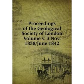 Книга Proceedings of the Geological Society of London. Volume v. 3 Nov. 1838/June 1842
Книга Proceedings of the Geological Society of London. Volume v. 3 Nov. 1838/June 1842