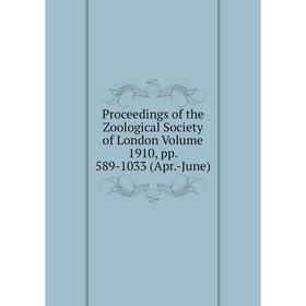 Книга Proceedings of the Zoological Society of London. Volume 1910, pp. 589-1033 (Apr.-June)
Книга Proceedings of the Zoological Society of London. Volume 1910, pp. 589-1033 (Apr.-June)